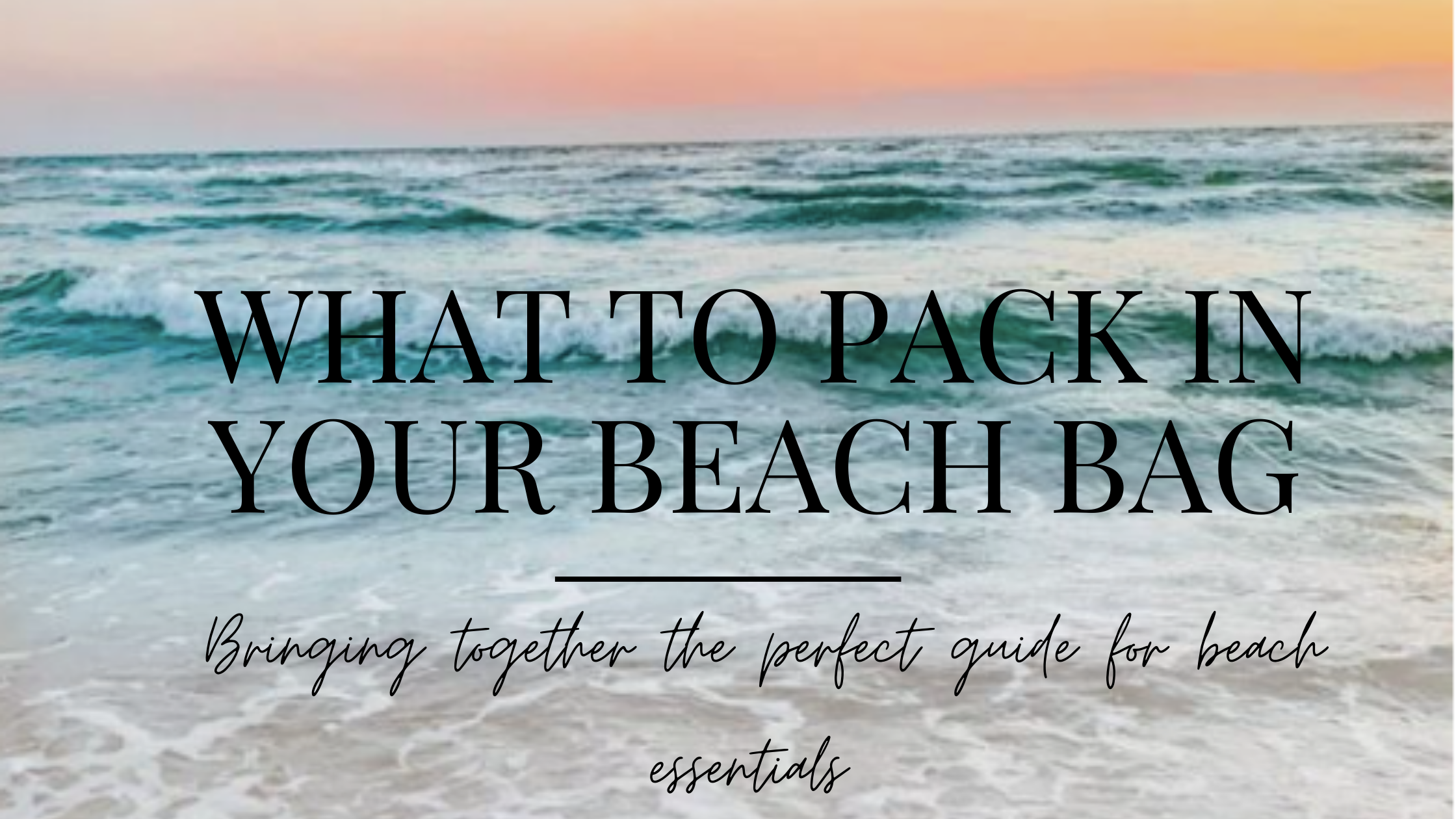 How to Pack Your Beach Bag